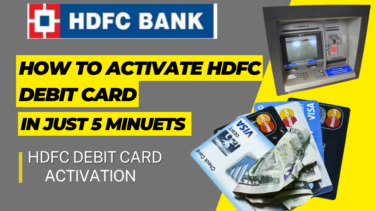 HOW TO ACTIVATE HDFC DEBIT CARD